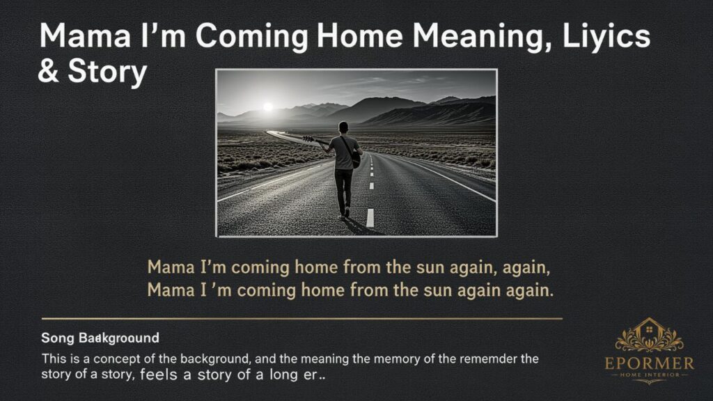 Mama I’m Coming Home